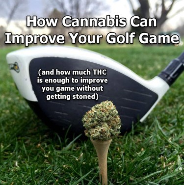 CAN WEED HELP YOUR GOLF GAME