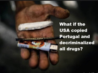 PORTUAL GOES LEGALIZE ALL DRUGS