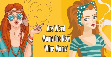 ARE WEED MOMS THE NEW WINE MOMS